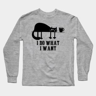 I Do What I Want Funny Black Cat Needs Coffee T-Shirt Long Sleeve T-Shirt